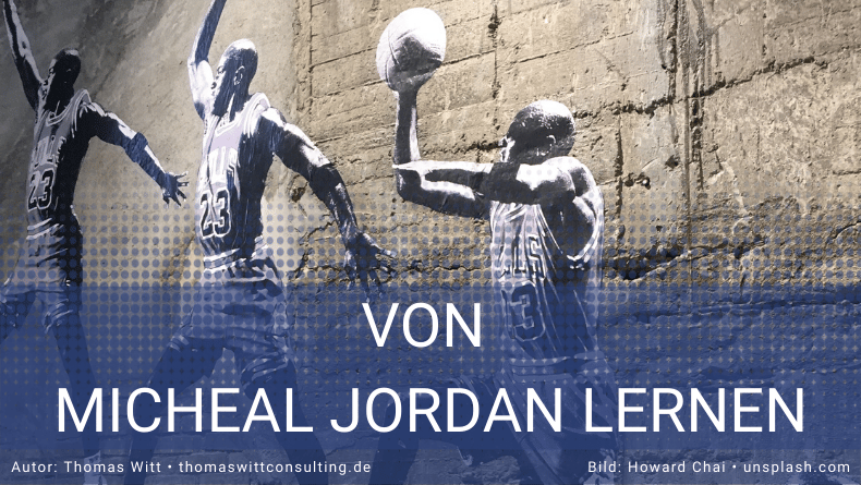 Was Möbelverkäufer von Michael Jordan lernen können - Thomas Witt